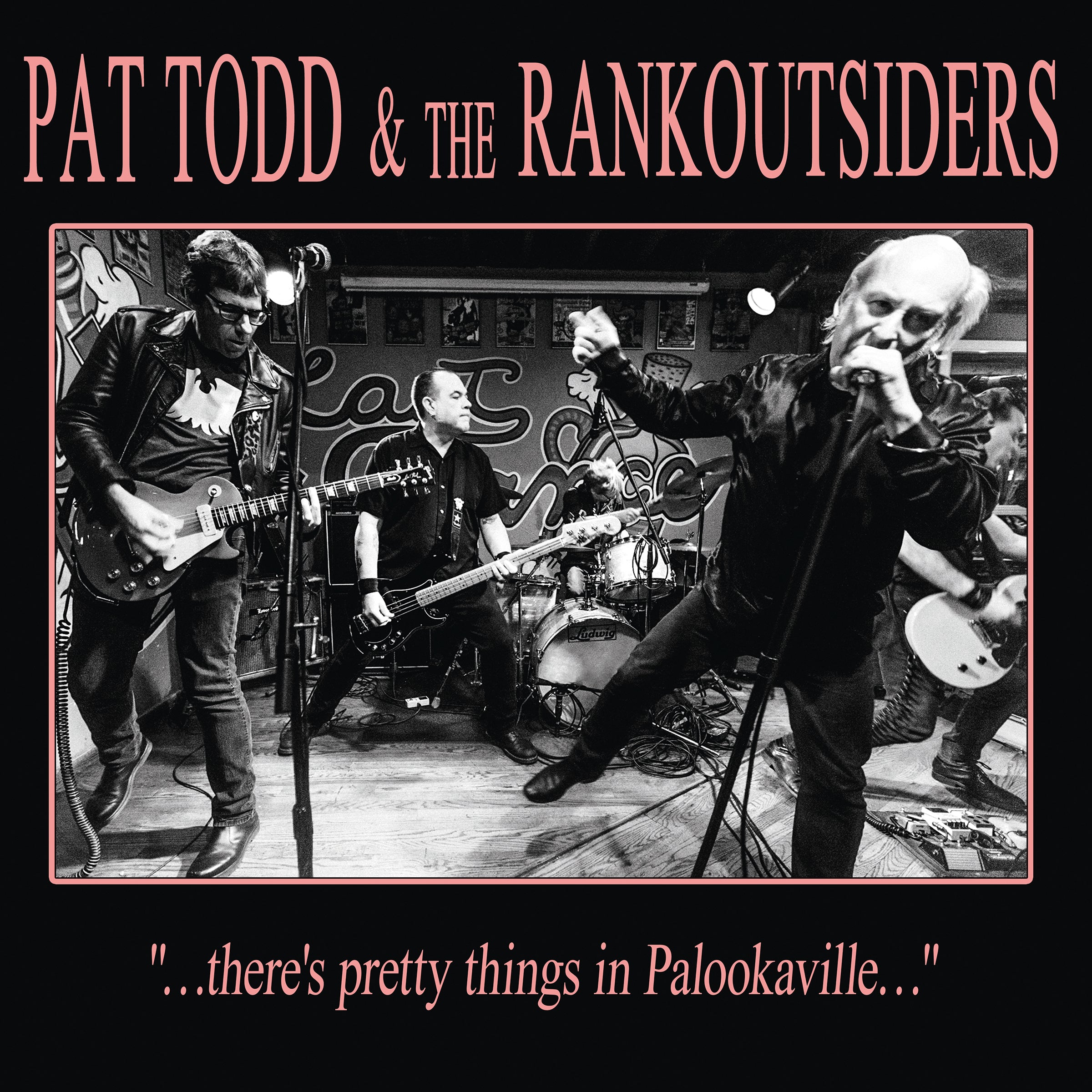 PAT TODD & THE RANKOUTSIDERS - THERE'S PRETTY THINGS IN PALOOKAVILLE