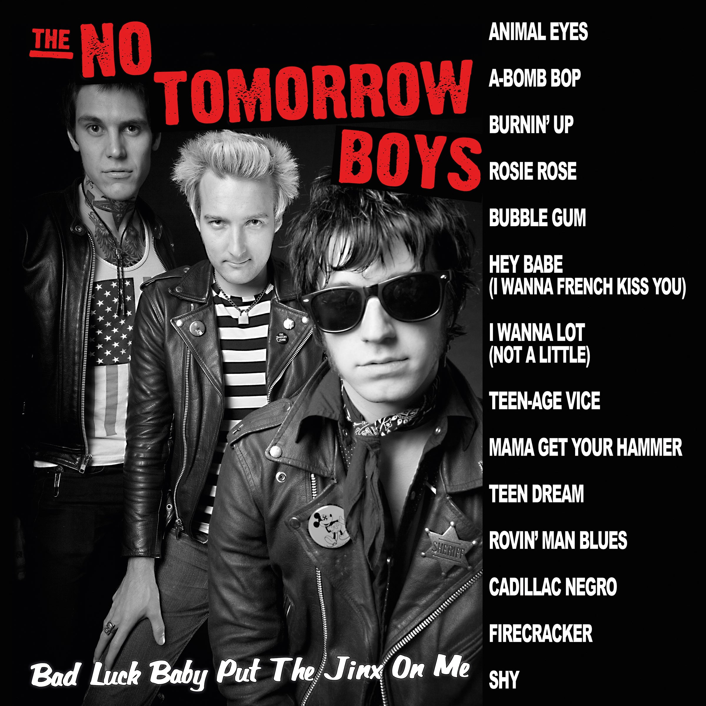 THE NO TOMORROW BOYS - BAD LUCK BABY PUT THE JINX ON ME (ltd)