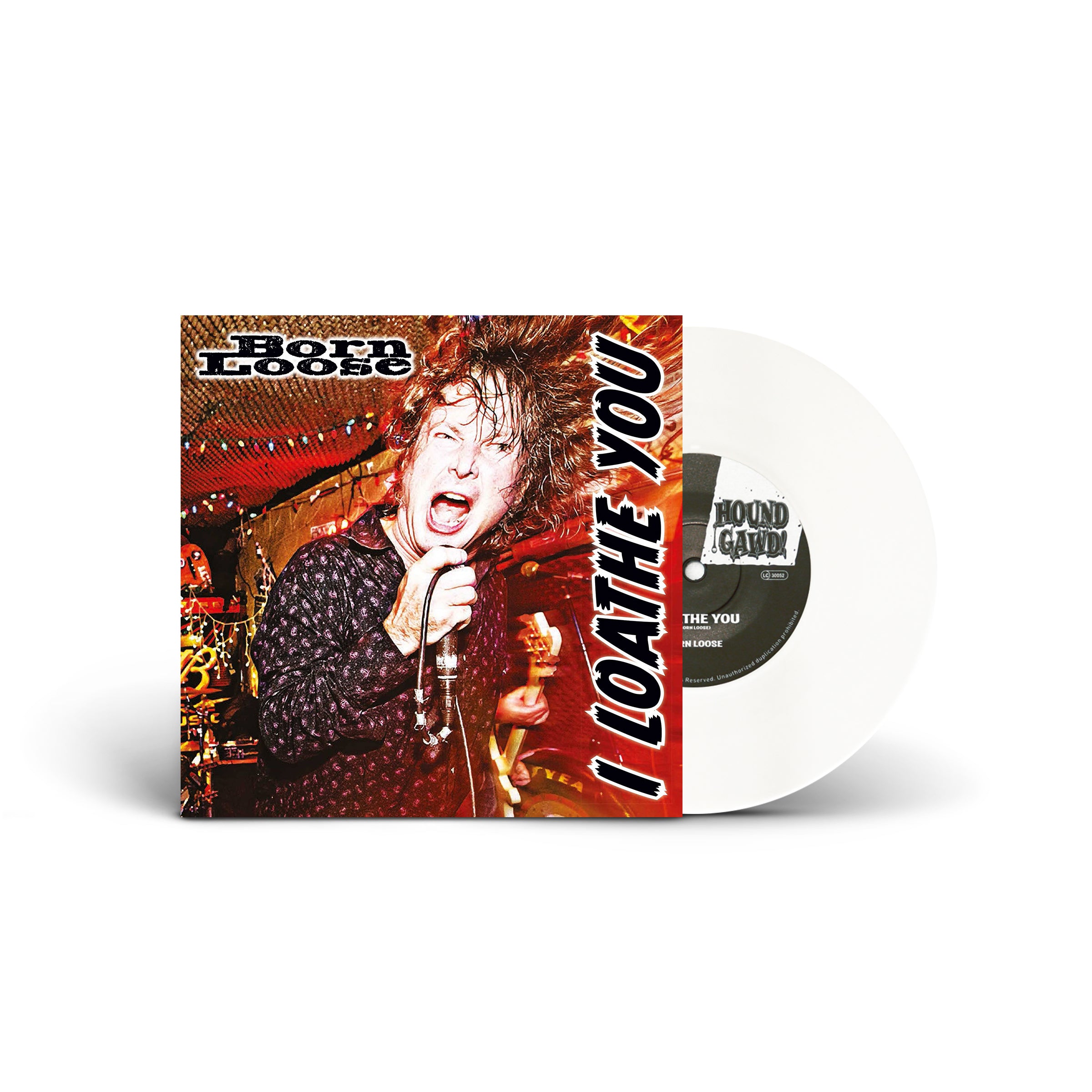 BORN LOOSE - I LOATHE YOU (ltd)