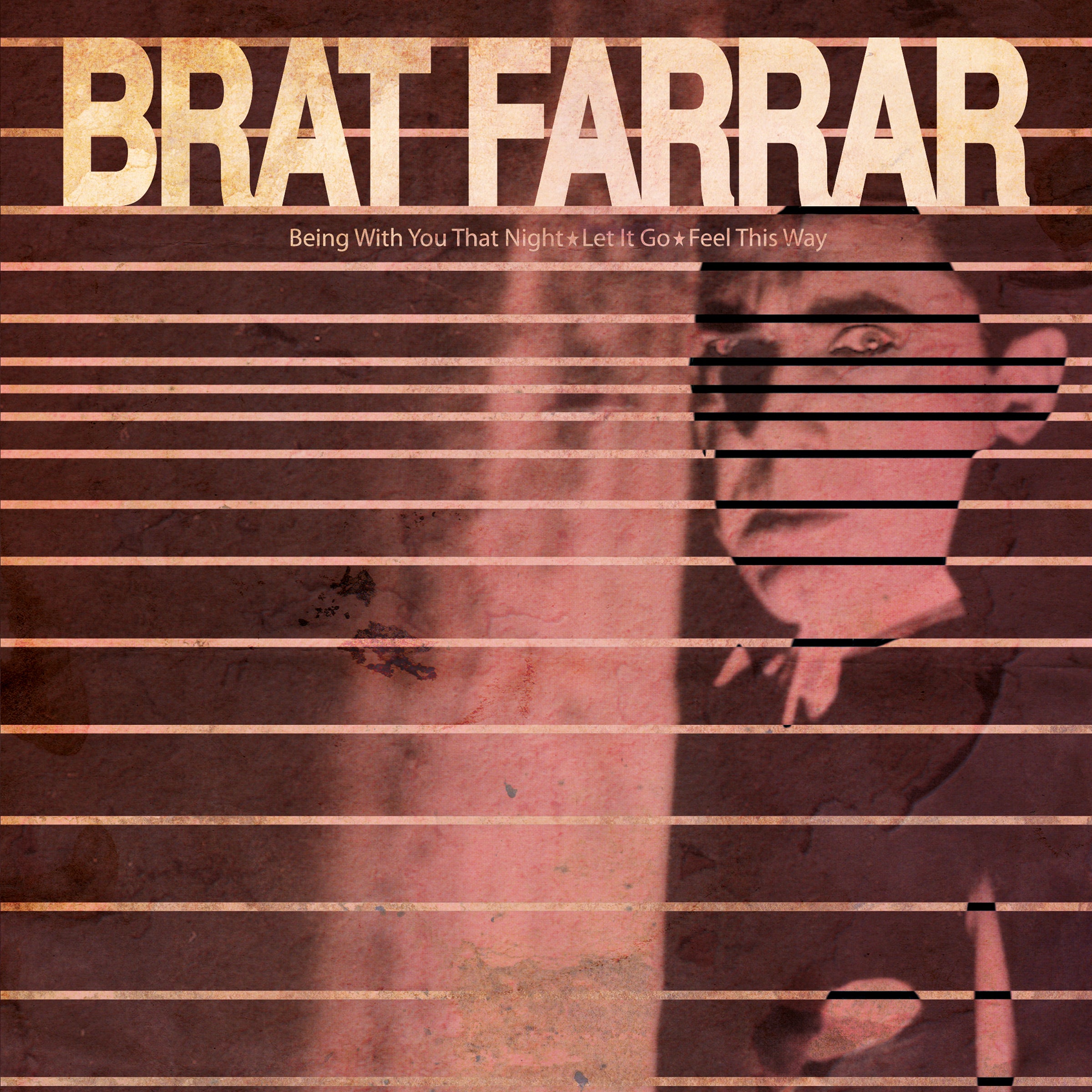 BRAT FARRAR - BEING WITH YOU THAT NIGHT
